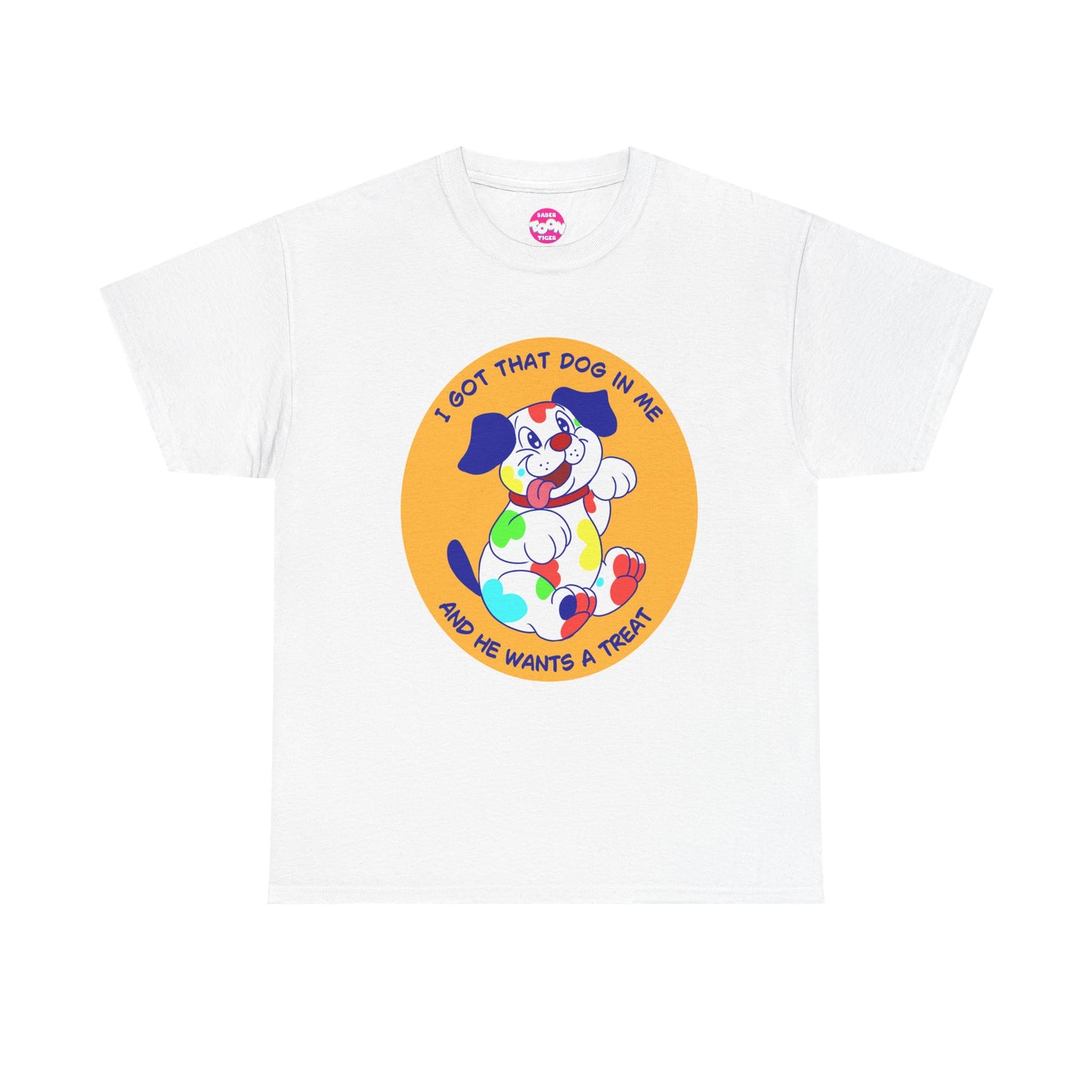 I Got That Dog In Me - Unisex Heavy Cotton Tee - Funny Kidcore shirt