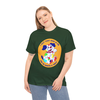 I Got That Dog In Me - Unisex Heavy Cotton Tee - Funny Kidcore shirt
