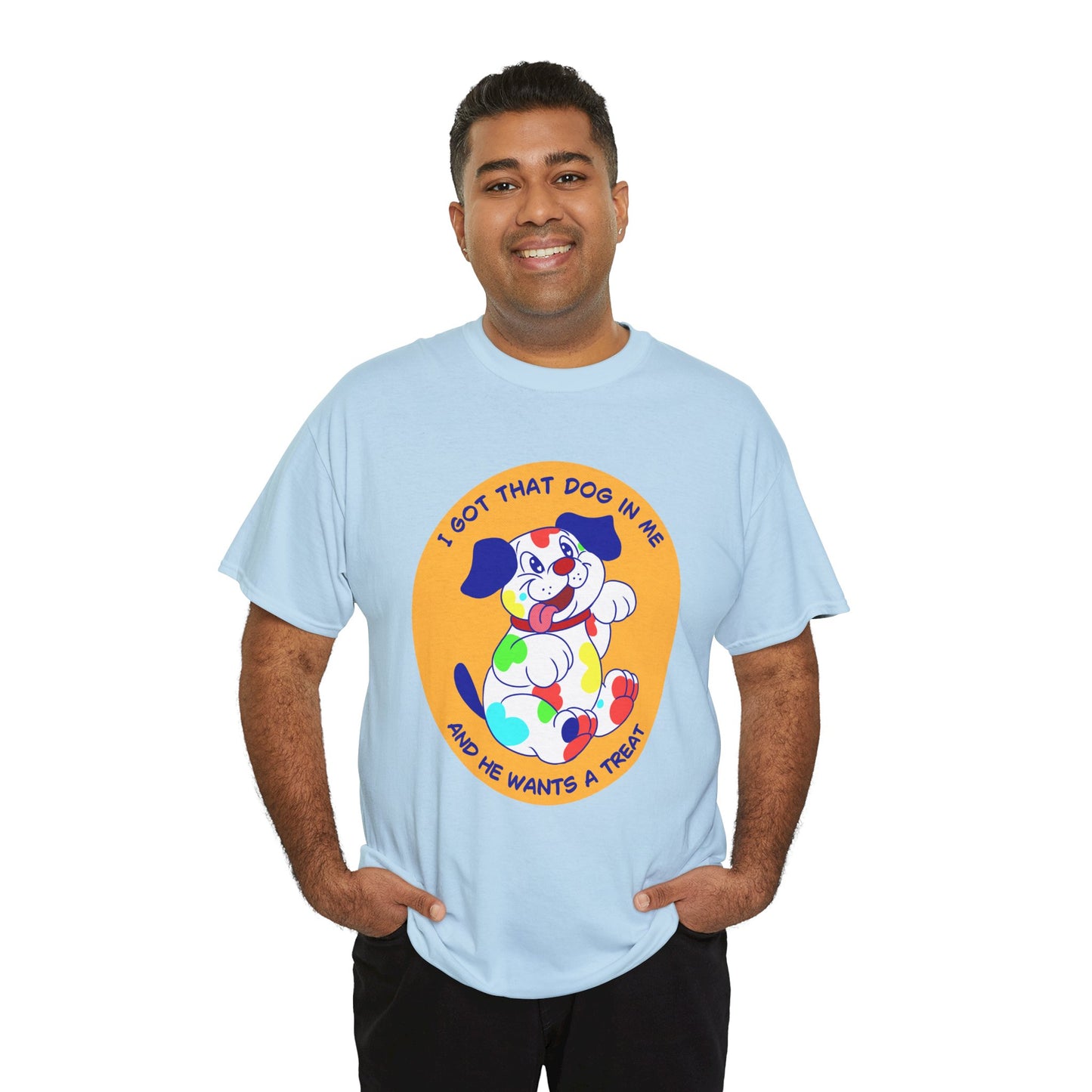 I Got That Dog In Me - Unisex Heavy Cotton Tee - Funny Kidcore shirt