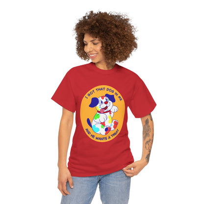I Got That Dog In Me - Unisex Heavy Cotton Tee - Funny Kidcore shirt